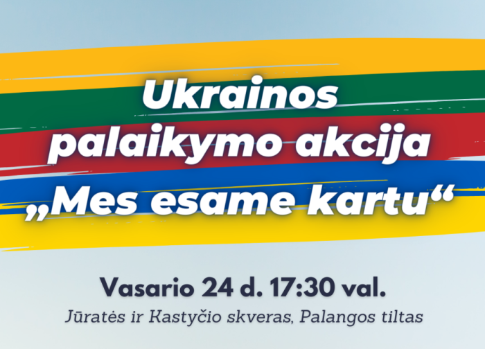 Vasario 24 d. Palangoje – Ukrainos palaikymo akcija „Mes esame kartu“