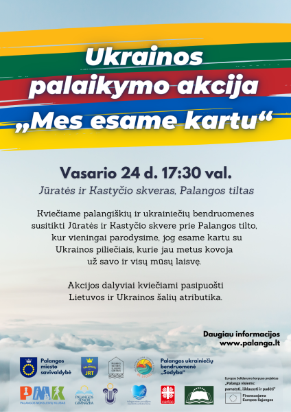Vasario 24 d. Palangoje – Ukrainos palaikymo akcija „Mes esame kartu“