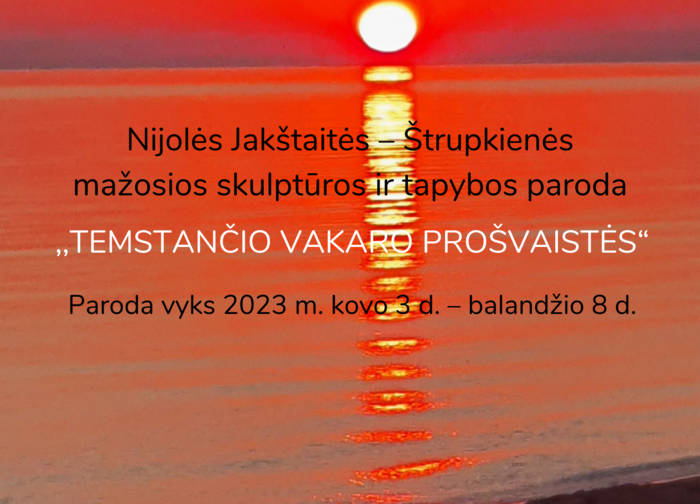Nijolės Jakštaitės-Štrupkienės mažosios skulptūros ir tapybos paroda 