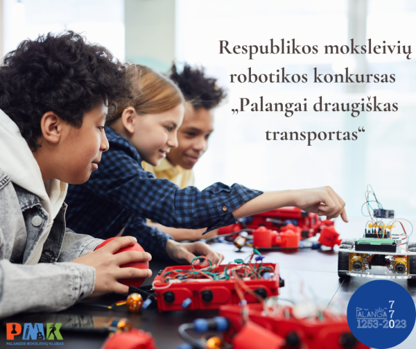 Respublikos moksleivių robotikos konkursas „Palangai draugiškas transportas“