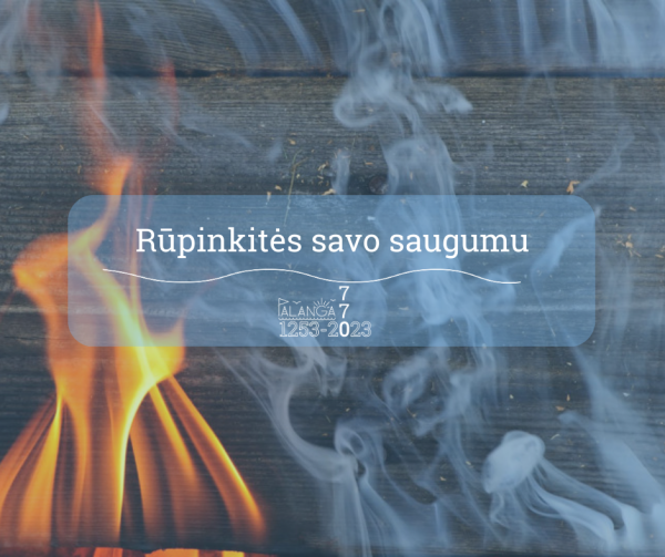 Kurorto ugniagesiai pataria, kaip rūpintis savo saugumu namie 