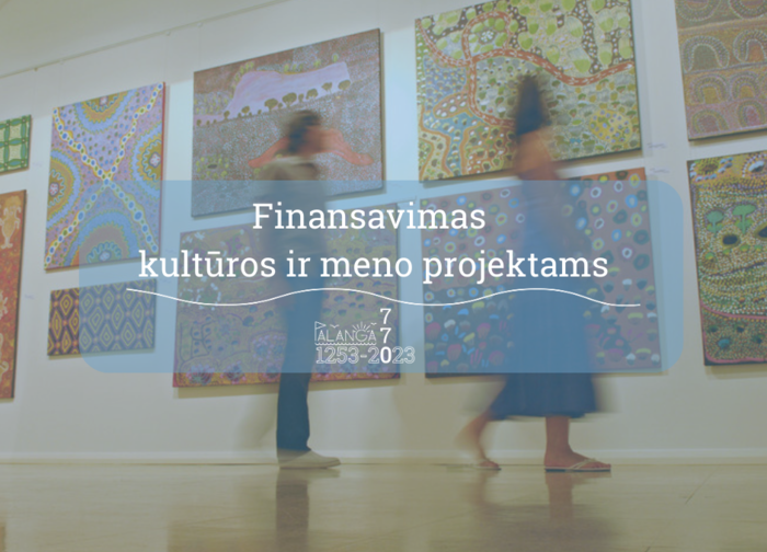 Palangos Kultūros bei meno projektų atrankos konkurso komisija atrinko kultūros bei meno...