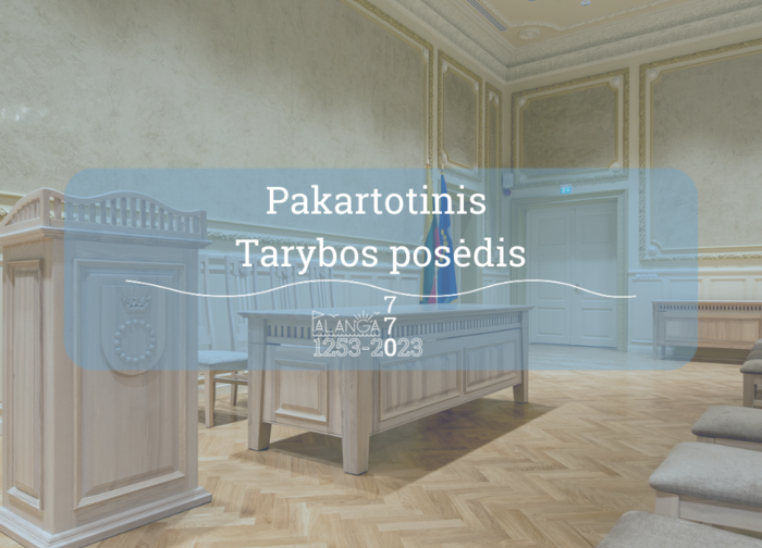 Trečiadienį šaukiamas pakartotinis Palangos miesto savivaldybės tarybos posėdis – Tarybos nariams...