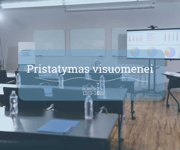 Informacija apie parengtą poveikio aplinkai vertinimo (PAV) ataskaitą ir viešą visuomenės...