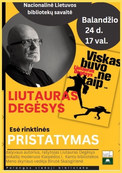 Liutauro Degėsio esė rinktinės „Viskas buvo ne taip“ pristatymas