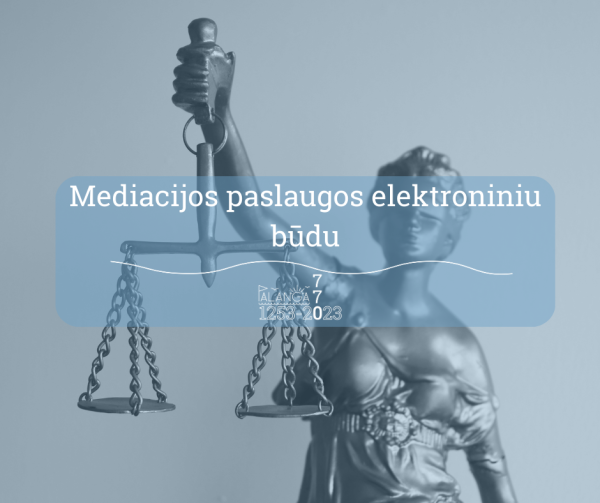 Valstybės garantuojamos teisinės pagalbos tarnyba informuoja dėl mediacijos paslaugų teikimo...