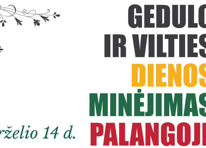 Birželio 14 d. - Gedulo ir vilties diena Palangoje