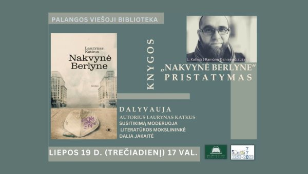 Lauryno Katkaus knygos „Nakvynė Berlyne“ pristatymas