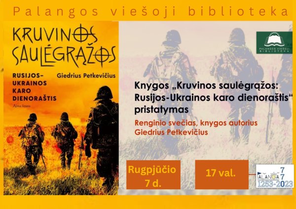 Giedrius Petkevičius pristato: „Kruvinos saulėgrąžos: Rusijos-Ukrainos karo dienoraštis“ 