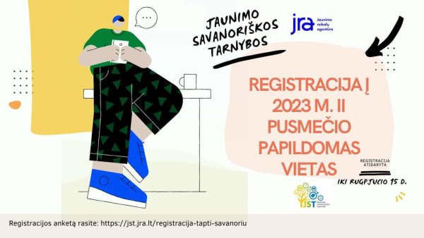 Skelbiama registracija į Jaunimo savanoriškos tarnybos programos  m. II-ojo pusmečio papildomas...