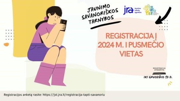 Paskelbta registracija į Jaunimo savanoriškos tarnybos programos 2024 m. pirmojo pusmečio vietas...