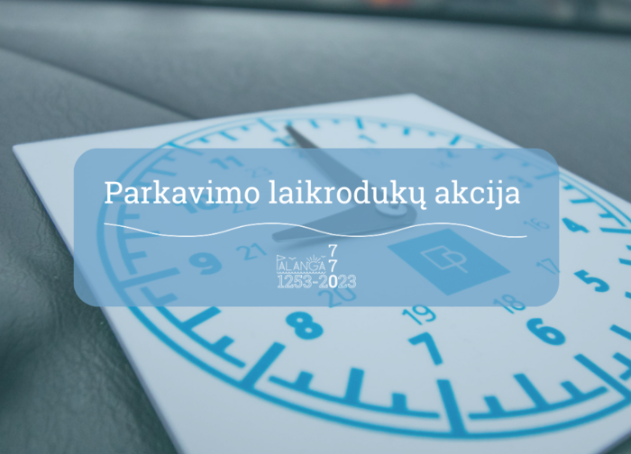 Palangos miesto rinkliavų centras kviečia į parkavimo  laikrodukų dalijimo akciją