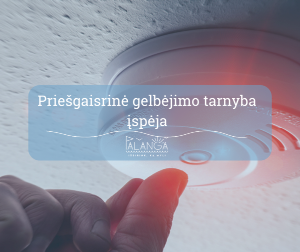Priešgaisrinė gelbėjimo tarnyba informuoja