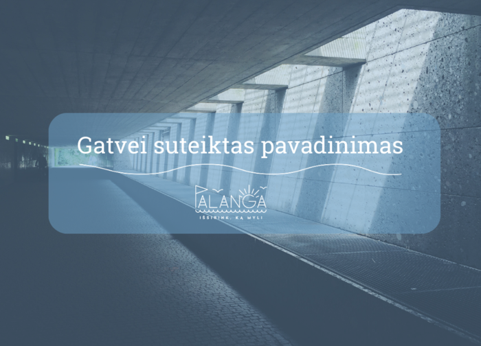 Gatvei suteiktas naujas pavadinimas