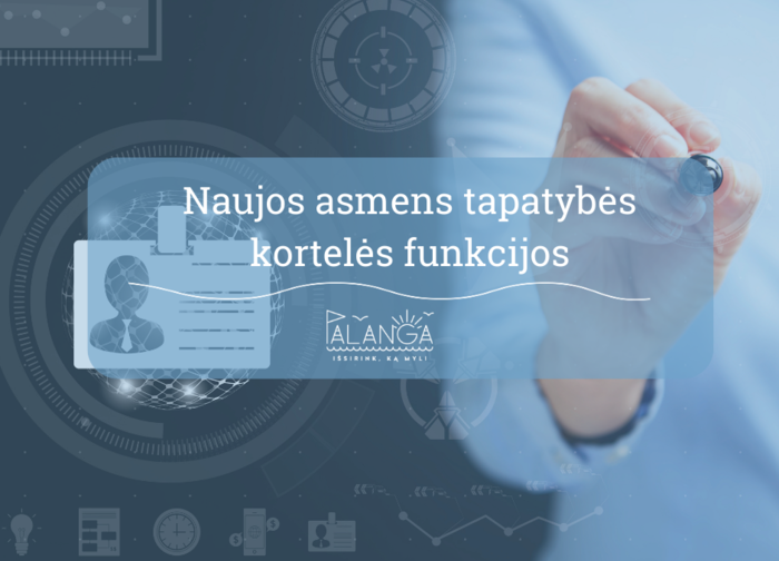Dėl  LR asmens tapatybės kortelės naujų funkcionalumų  