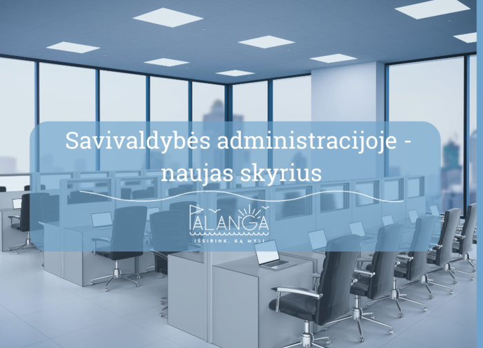 Savivaldybės administracijos struktūrą papildė Aplinkos ir žemėtvarkos skyrius