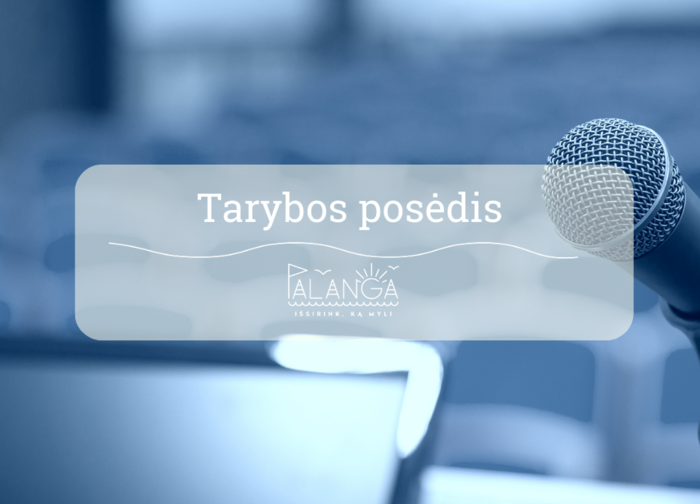 10-ojo šaukimo Palangos miesto savivaldybės tarybos 10-ojo posėdžio, vyksiančio 2024 m. vasario...