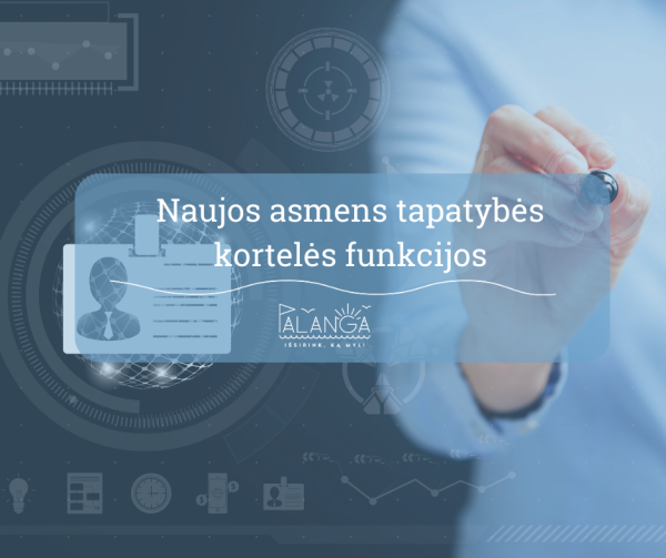Dėl  LR asmens tapatybės kortelės naujų funkcionalumų  