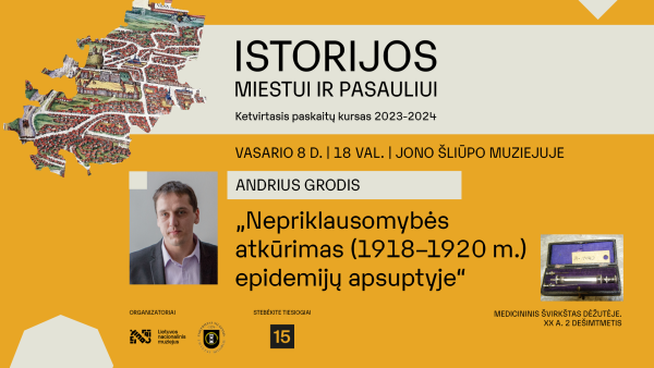 Vasario 8 d. Jono Šliūpo muziejuje -  A. Grodžio paskaita „Nepriklausomybės atkūrimas (1918–1920...