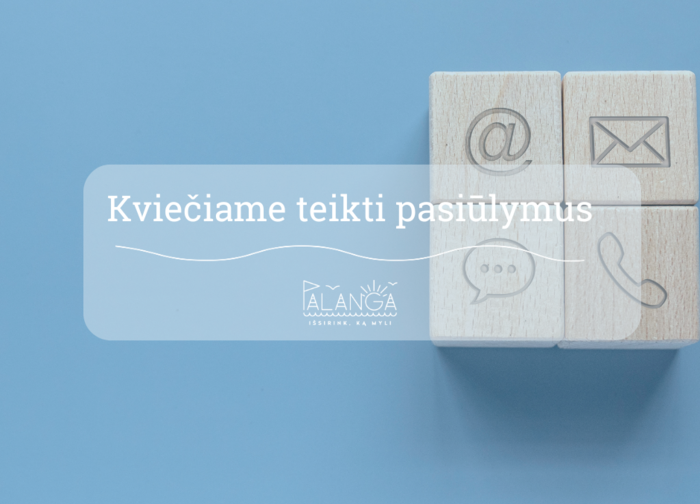 Kviečiame teikti pasiūlymus rengiamam Palangos miesto savivaldybės 2024 m. socialinių paslaugų...
