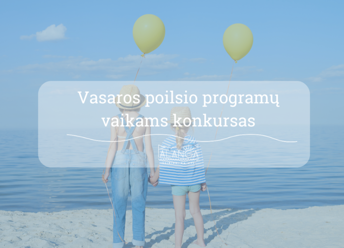 Skelbiamas  2024 m. vasaros poilsio programų daliniam finansavimui gauti konkursas