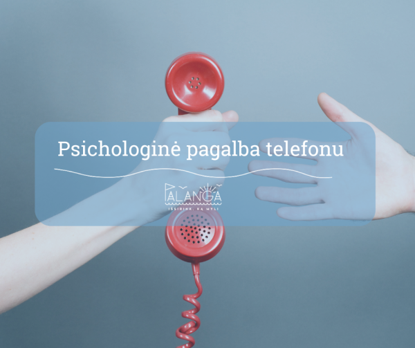 Psichologinių krizinių įvykių skambučių centras jau teikia psichologinę pagalbą asmenims, kurie...