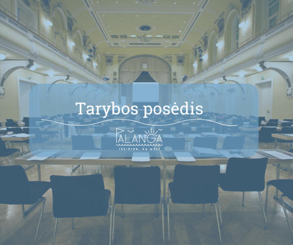 10-ojo šaukimo Palangos miesto savivaldybės tarybos 11-ojo posėdžio, vyksiančio 2024 m. kovo 28...