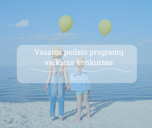 Skelbiamas  2024 m. vasaros poilsio programų daliniam finansavimui gauti konkursas