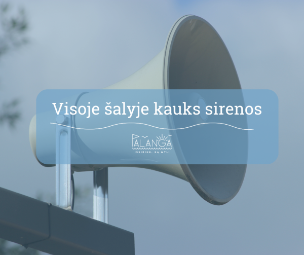 Kovo 18 d. mieste bus įjungtos civilinės saugos sirenos