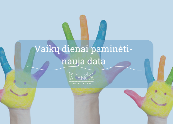 Nuo šių metų Vaiko dieną švęsime trečiąjį gegužės penktadienį