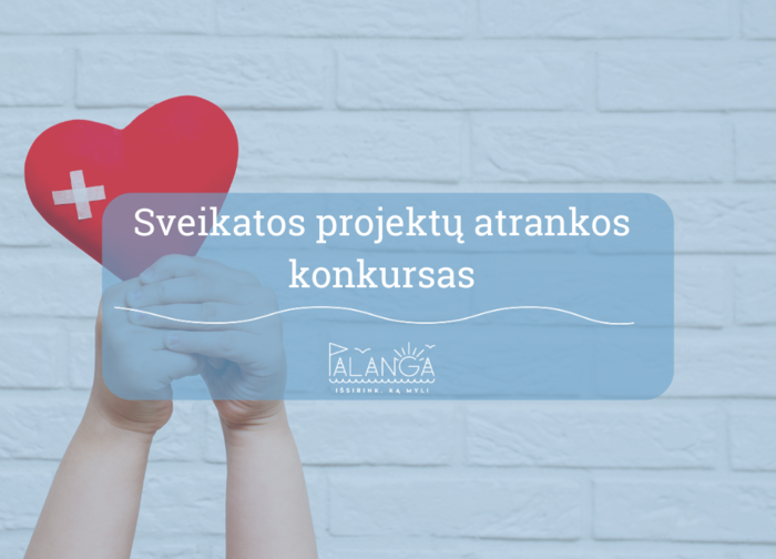 Palangos miesto savivaldybės administracija skelbia 2024 m. sveikatos projektų atrankos konkursą