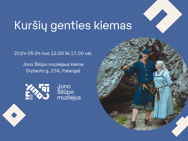 Gegužės 4 d. Jono Šliūpo muziejuje - Kuršių genties kiemo šurmulys