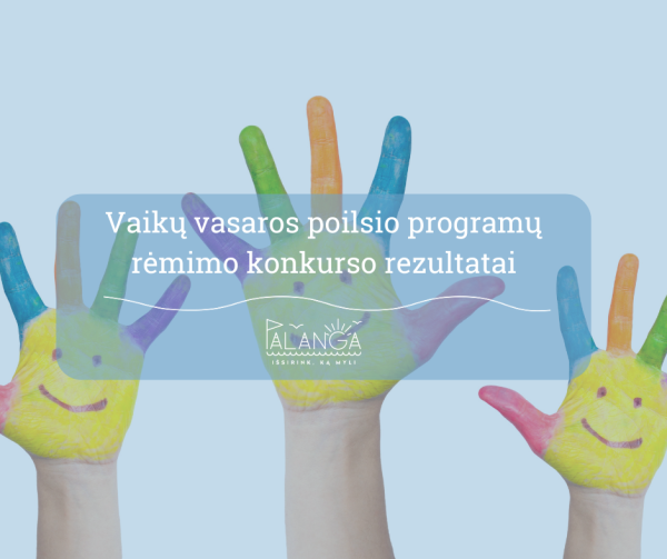 2024 m. vaikų vasaros poilsio programų rėmimo konkurso rezultatai
