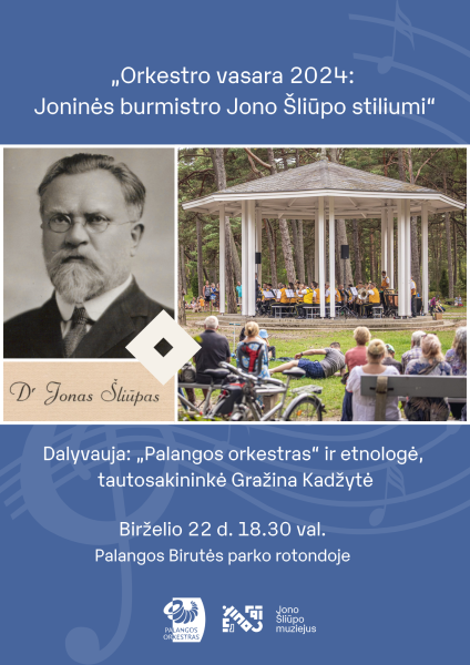 Palangos „Orkestro vasaroje 2024“  – istorinės žinutės iš  burmistro Jono Šliūpo 