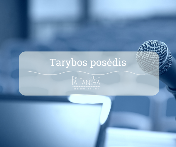 10-ojo šaukimo Palangos miesto savivaldybės tarybos 14-ojo posėdžio, vyksiančio 2024 m. birželio...