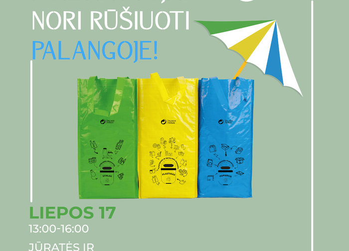 Liepos 17 d. Jūratės ir Kastyčio skvere - iniciatyvos „Poilsiautojai nori rūšiuoti“ renginys