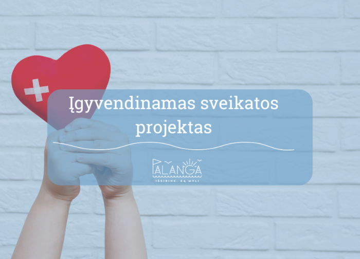 Palangos miesto savivaldybės administracija planuoja įgyvendinti projektą „Sveikatos priežiūros...