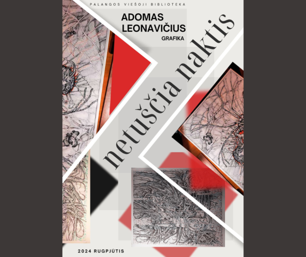 Adomas Leonavičius. Grafikos darbų paroda „Netuščia naktis“