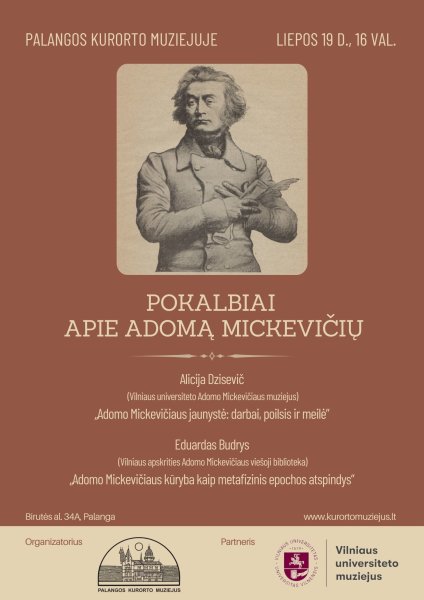 Palangos kurorto muziejuje liepos 19 d. - renginys „Pokalbiai apie Adomą Mickevičių"