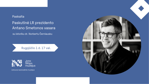 Paskutinė prezidento Antano Smetonos vasara. Susitikimas su istoriku dr. Norbertu  Černiausku