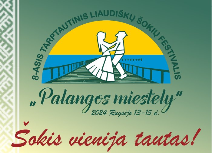 Rugsėjo 13-15 dienomis - tarptautinis  liaudiškų šokių festivalis "Palangos miestely"