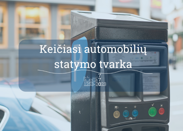 Nuo rugsėjo 16 d. iki gegužės 14 d. (imtinai) keičiasi rinkliava už automobilių statymą