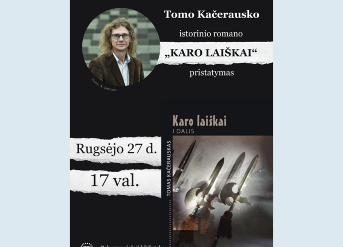 Tomo Kačerausko istorinio romano „Karo laiškai“ pristatymas