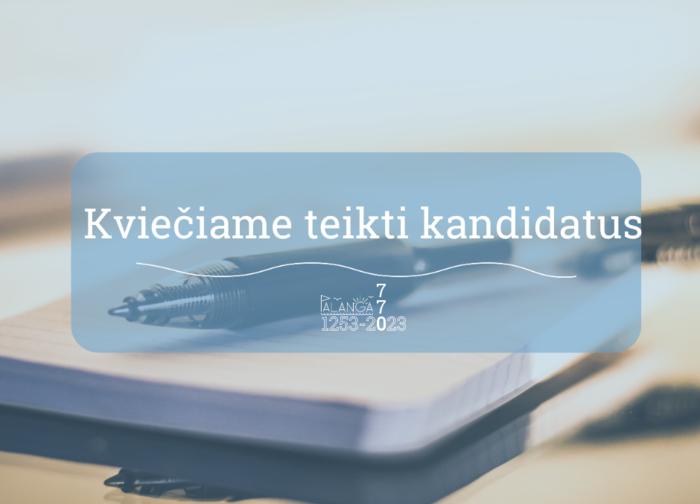Kviečiame teikti kandidatus Palangos miesto savivaldybės apdovanojimams – Garbės piliečio vardui,...