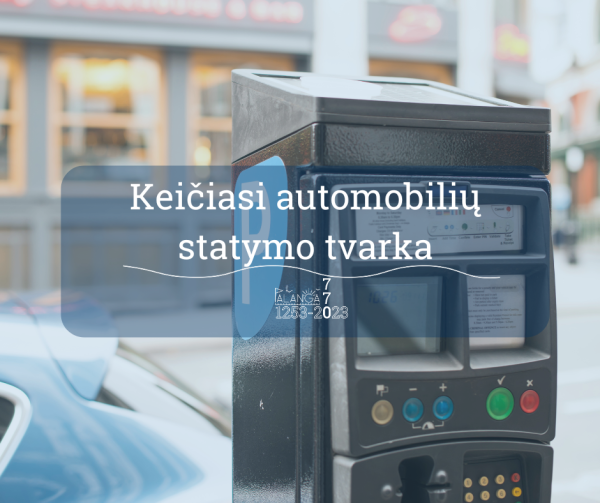 Nuo rugsėjo 16 d. iki gegužės 14 d. (imtinai) keičiasi rinkliava už automobilių statymą
