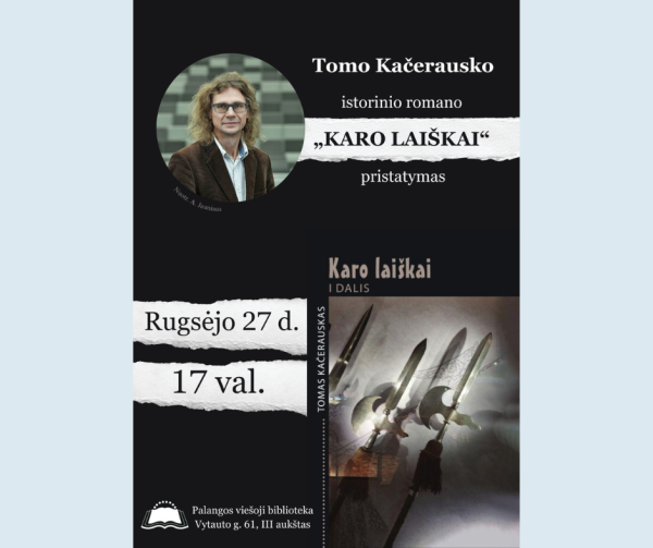 Tomo Kačerausko istorinio romano „Karo laiškai“ pristatymas
