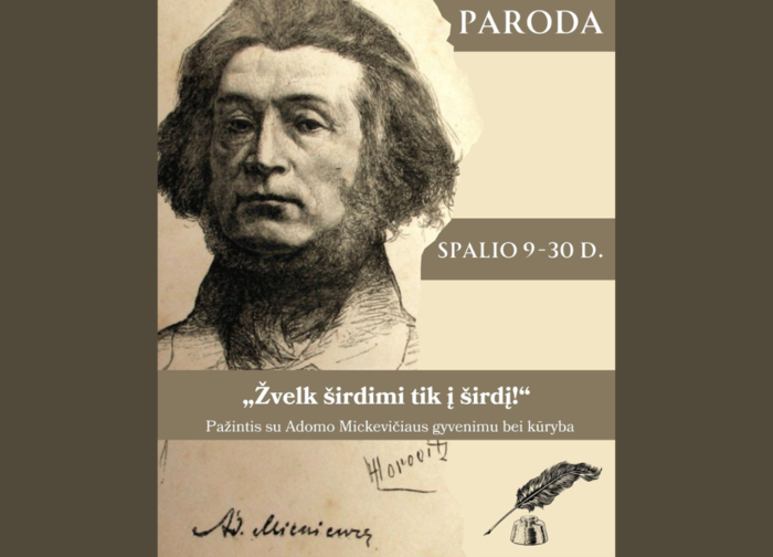 Parodoje „Žvelk širdimi tik į širdį!“ - pažintis su Adomo Mickevičiaus gyvenimu ir kūryba
