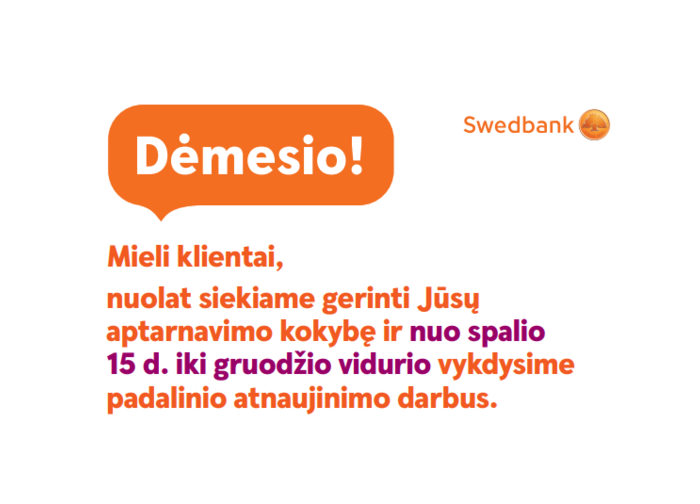 Palangos Swedbank padalinyje nuo spalio 15 d. iki gruodžio vidurio vyks atnaujinimo darbai