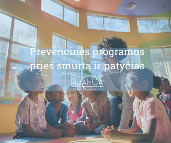 Prevencinės programos prieš smurtą ir patyčias ikimokyklinio ugdymo mokyklose