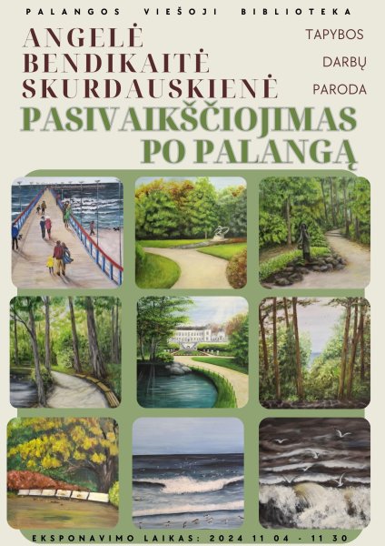 Angelės Bendikaitės-Skurdauskienės tapybos darbų paroda "Pasivaikščiojimas po Palangą“
